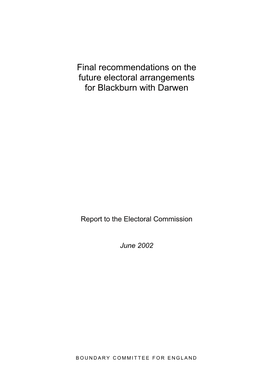 Final Recommendations on the Future Electoral Arrangements for Blackburn with Darwen