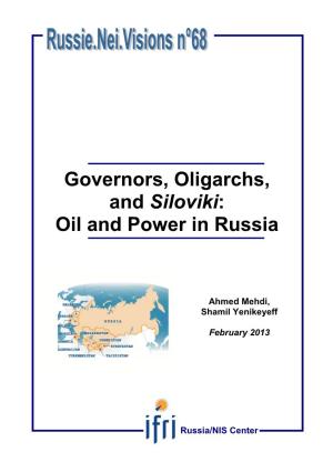 Governors, Oligarchs, and Siloviki: Oil and Power in Russia