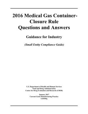 2016 Medical Gas Container-Closure Rule Questions and Answers Guidance for Industry1