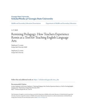 Remixing Pedagogy: How Teachers Experience Remix As a Tool for Teaching English Language Arts Stephanie J