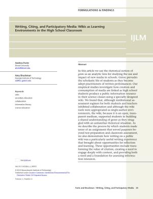 Writing, Citing, and Participatory Media: Wikis As Learning Environments in the High School Classroom IJLM