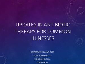 Updates in Antibiotic Therapy for Common Illnesses