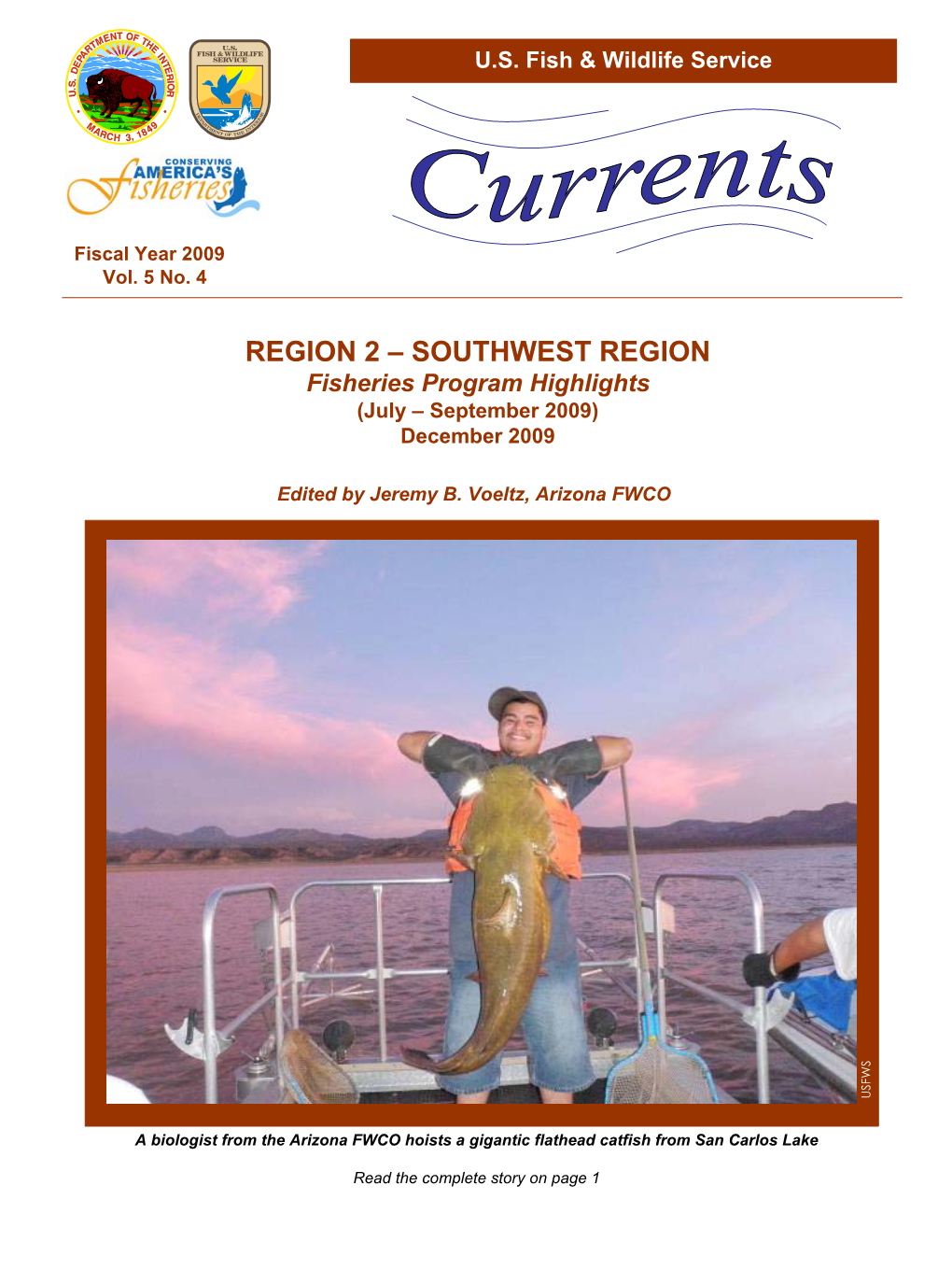 SOUTHWEST REGION Fisheries Program Highlights (July – September 2009) December 2009