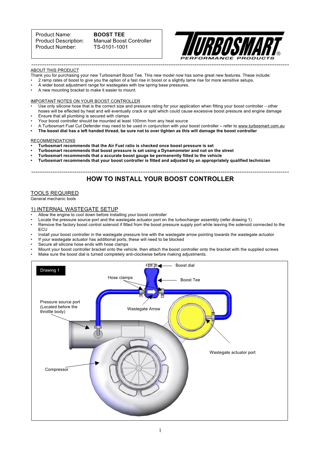 BOOST TEE Product Description: Manual Boost Controller Product Number: TS-0101-1001
