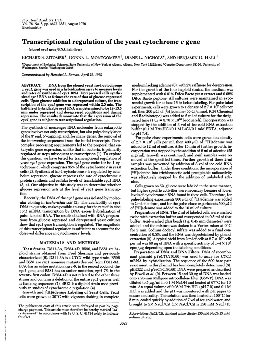 Transcriptional Regulation of the Yeast Cytochrome C Gene (Cloned Cycl Gene/RNA Half-Lives) RICHARD S