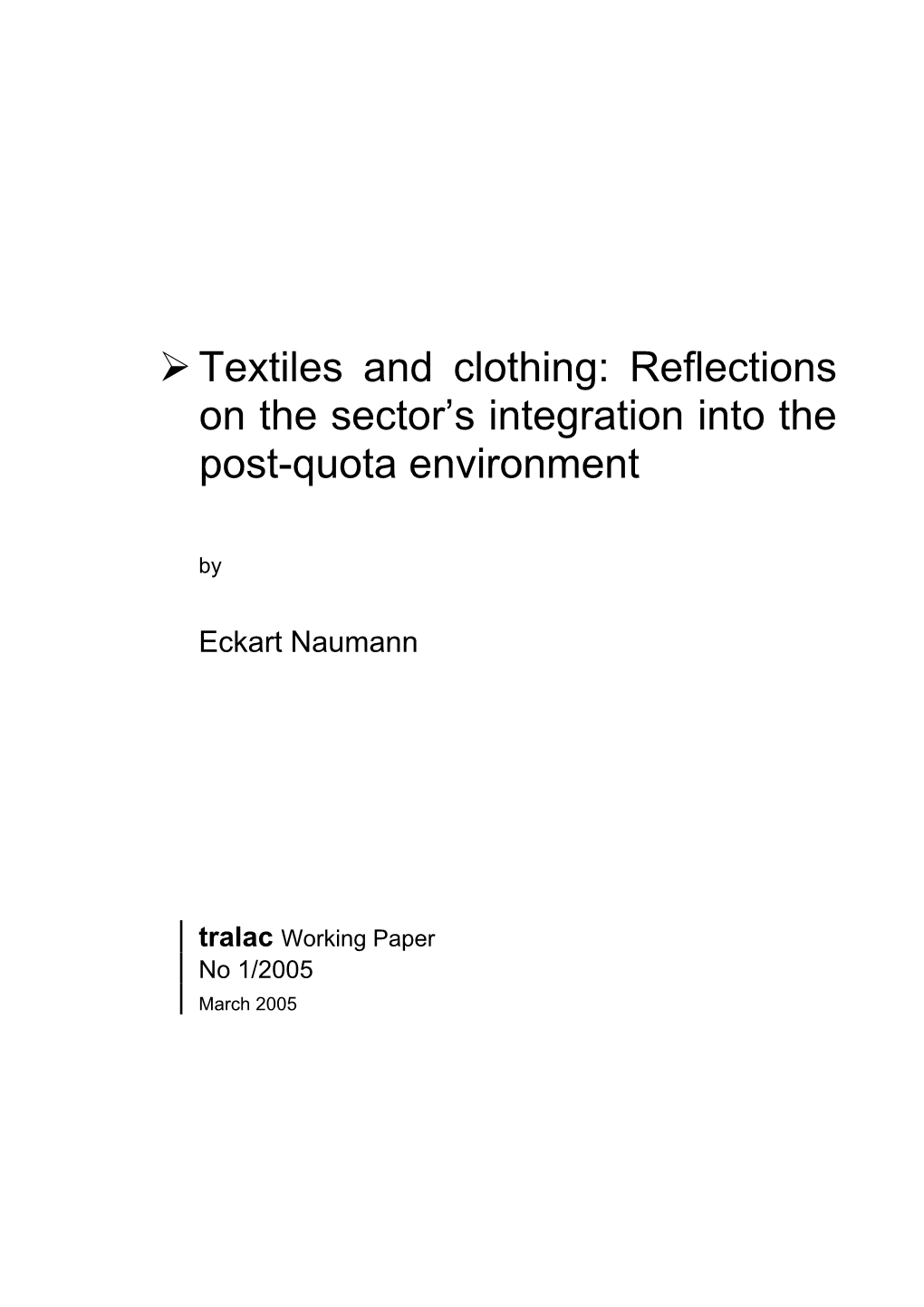 Textiles and Clothing: Reflections on the Sector's Integration Into the Post