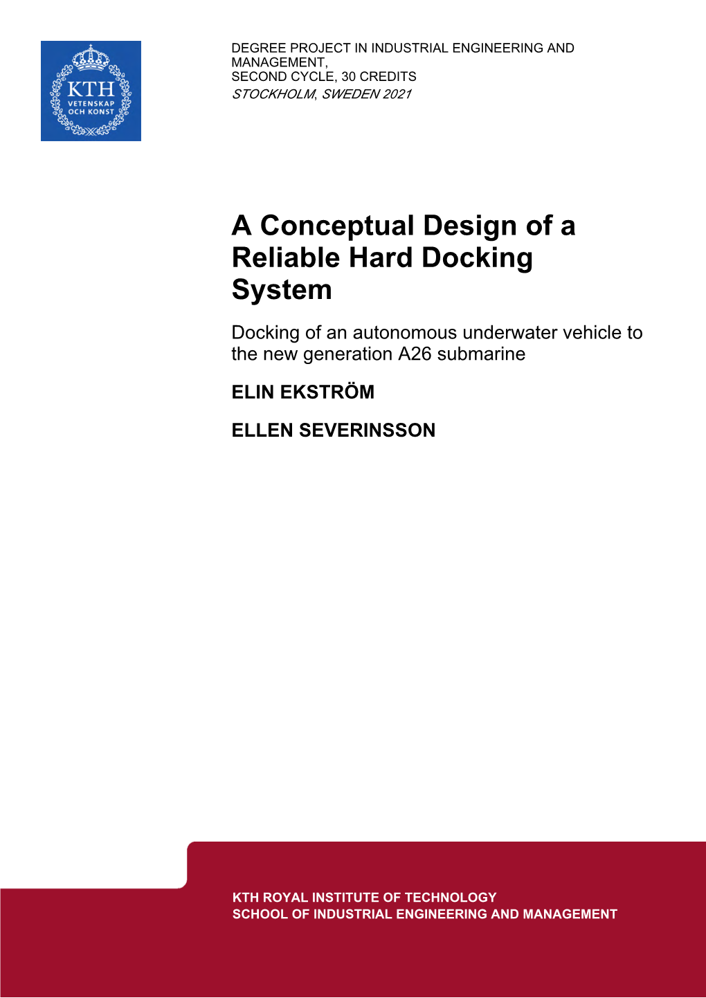 A Conceptual Design of a Reliable Hard Docking System Docking of an Autonomous Underwater Vehicle to the New Generation A26 Submarine