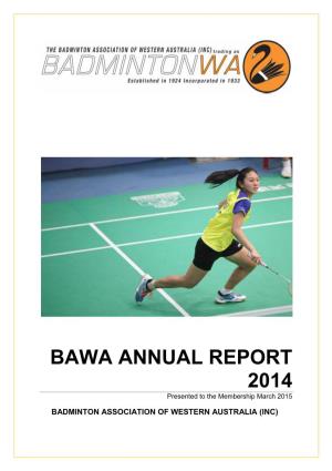 BAWA ANNUAL REPORT 2014 Presented to the Membership March 2015