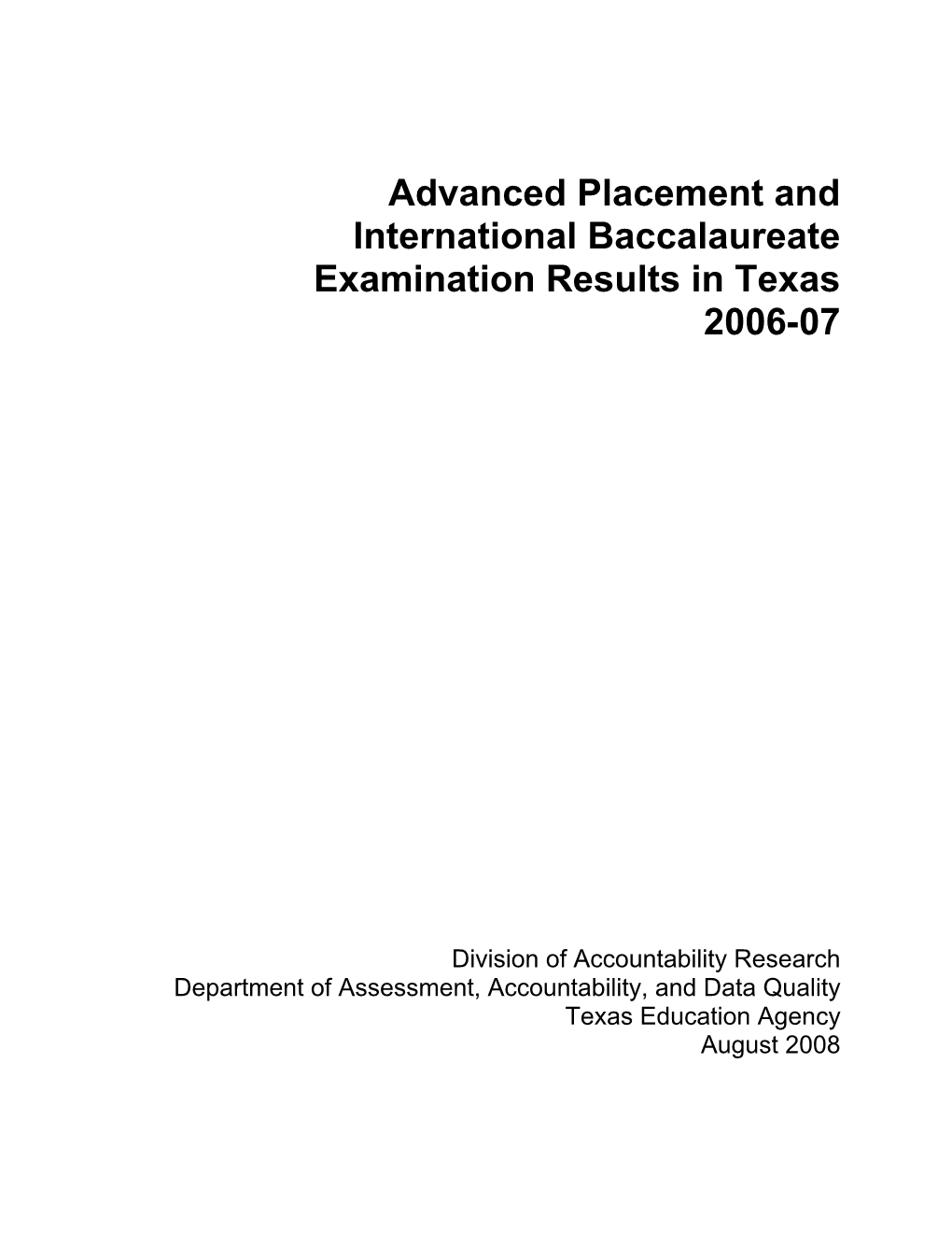 Advanced Placement and International Baccalaureate Examination Results in Texas 2006-07