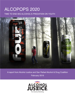 Alcopops 2020 Time to End Big Alcohol’S Predation on Youth