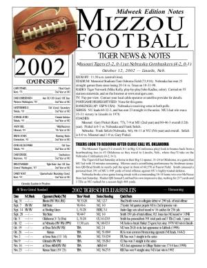 MIZZOU FOOTBALL TIGER NEWS & NOTES Missouri Tigers (3-2, 0-1) at Nebraska Cornhuskers (4-2, 0-1) October 12, 2002 — Lincoln, Neb
