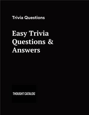 Easy Trivia Questions & Answers