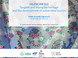 "Valencian Silk: Tangible and Intangible Heritage