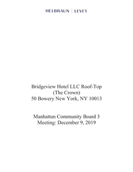Bridgeview Hotel LLC Roof-Top (The Crown) 50 Bowery New York, NY 10013