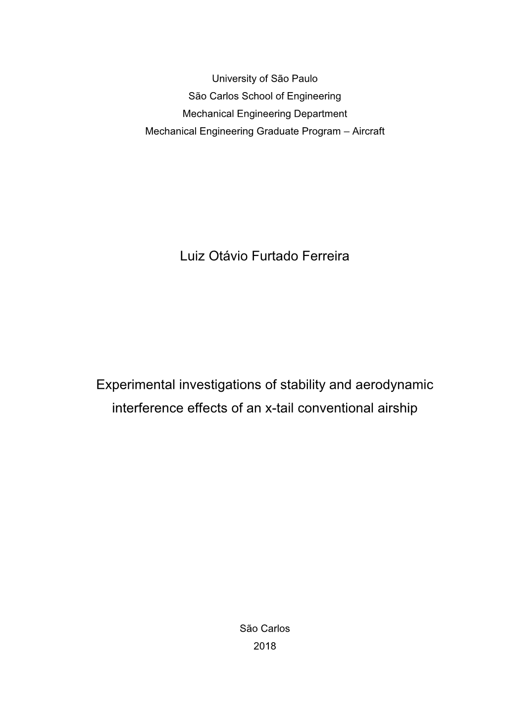 Luiz Otávio Furtado Ferreira Experimental Investigations of Stability and Aerodynamic Interference Effects of an X-Tail Convent