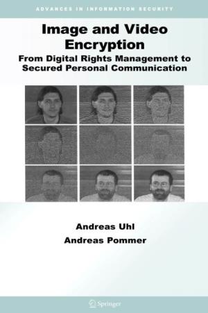 Image and Video Encryption from Digital Rights Management to Secured Personal Communication Advances in Information Security