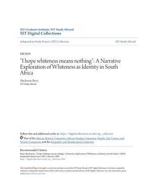 A Narrative Exploration of Whiteness As Identity in South Africa Mackenzie Berry SIT Study Abroad