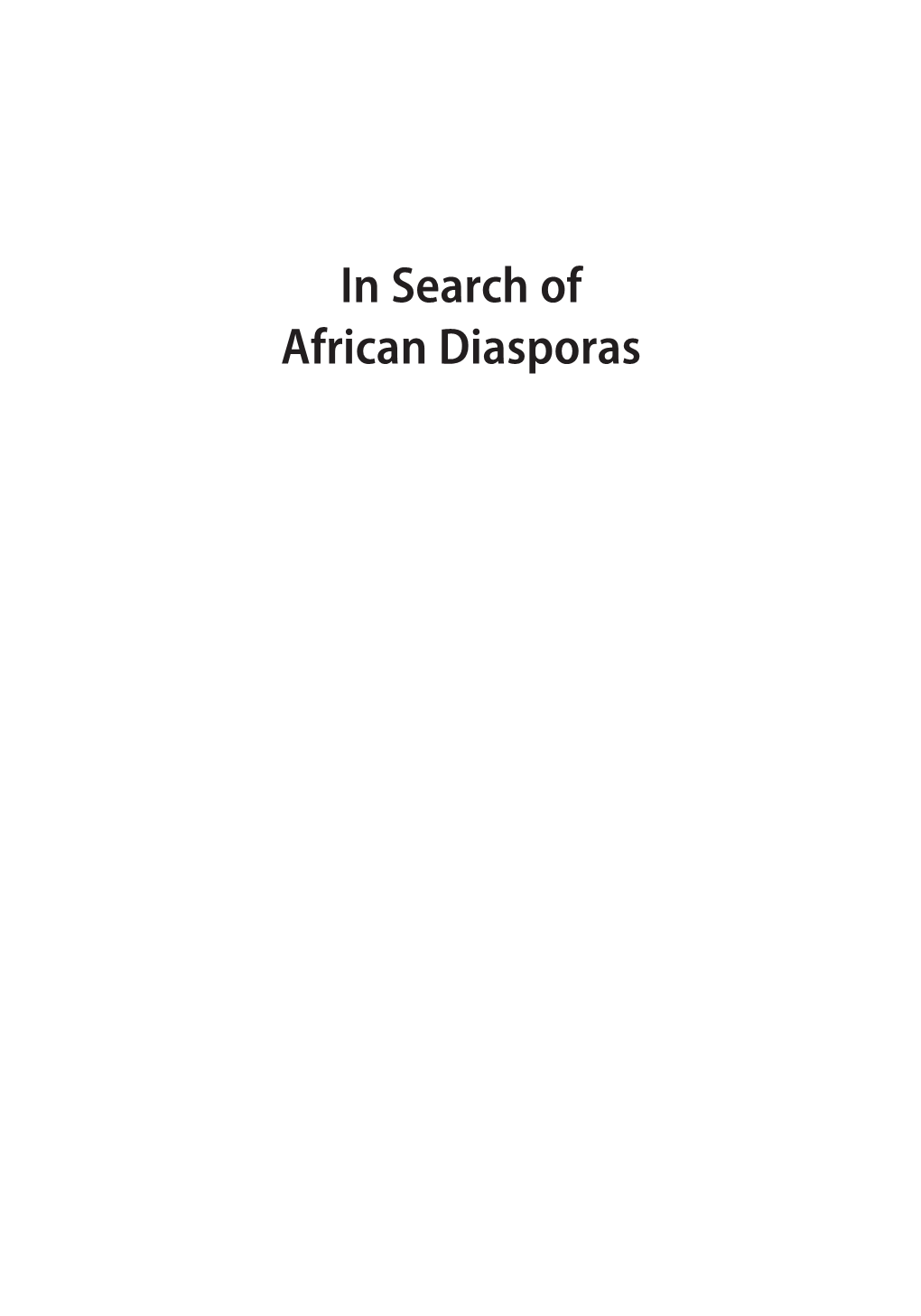 In Search of African Diasporas 00 Zeleza Final 3/1/12 9:22 AM Page Ii