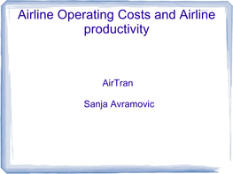 Airline Operating Costs and Airline Productivity
