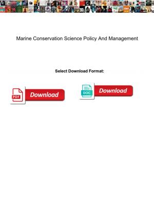 Marine Conservation Science Policy and Management