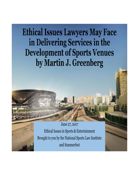 Ethical Issues Lawyers May Face in Delivering Services in the Development of Sports Venues by Martin J