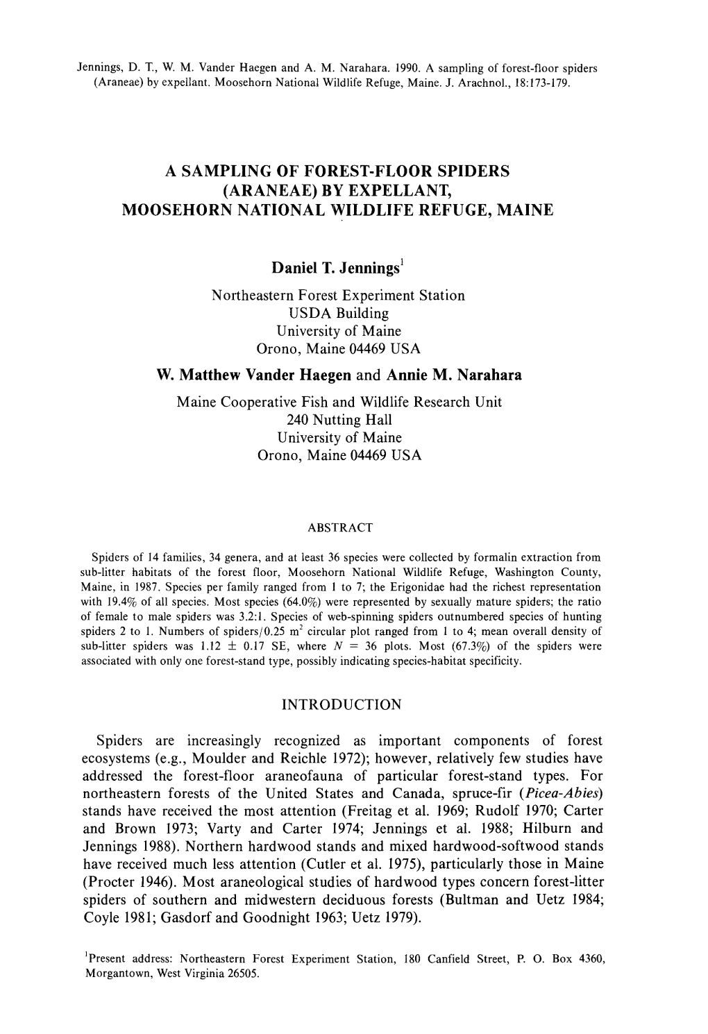 A SAMPLING of FOREST-FLOOR SPIDERS (ARANEAE) by EXPELLANT, MOOSEHORN NATIONAL WILDLIFE REFUGE, MAINE Daniel T. Jennings' Northea