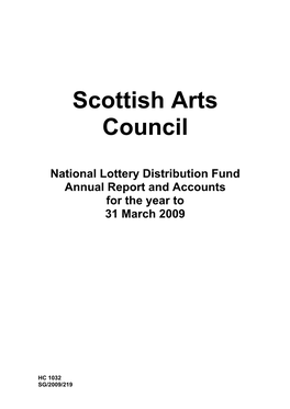 Scottish Arts Council National Lottery Distribution Fund Annual Report and Accounts for the Year Ended 31 March 2009
