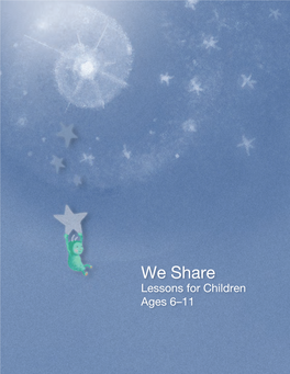 We Share Lessons for Children Ages 6–11 We Share Contents Lessons for Children Ages 6–11