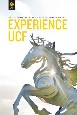 2016–17 University of Central Florida Orlando, Florida Experience Ucf This Is Ucf You’Ve Got Big Dreams
