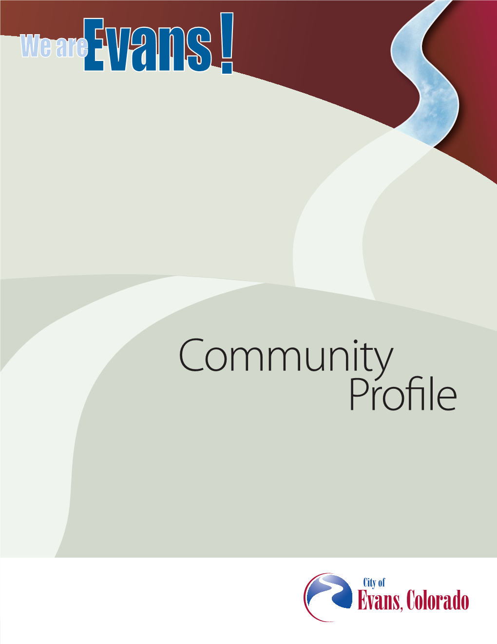 Community Profile the City of Evans Is the Second-Largest City in Weld County, Colorado