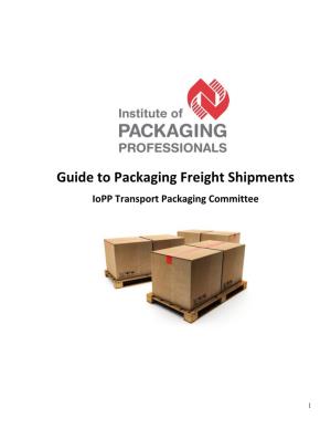 Guide to Packaging Freight Shipments Iopp Transport Packaging Committee