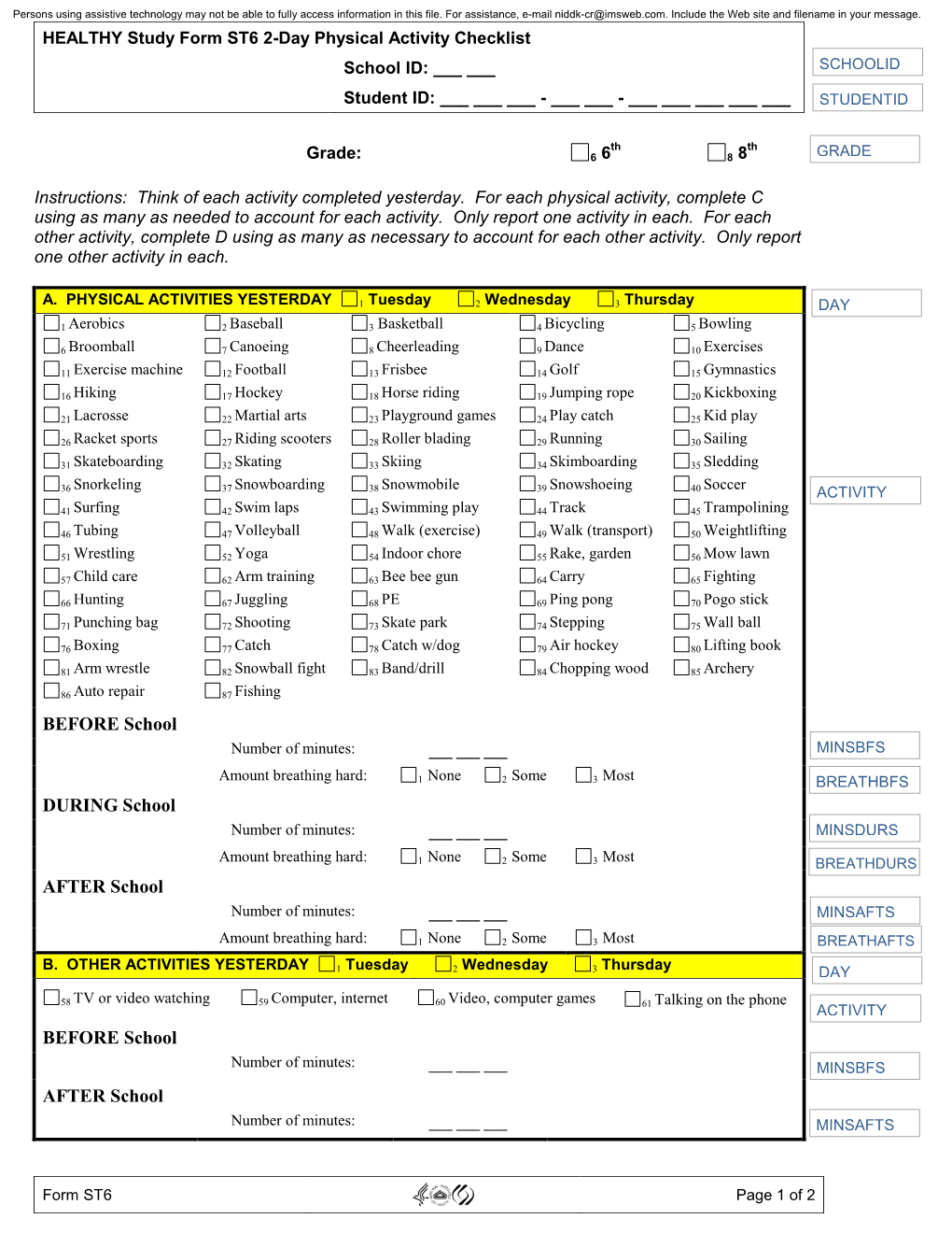 Physical Activity Checklist School ID: ______SCHOOLID Student ID: ______- ______- ______STUDENTID