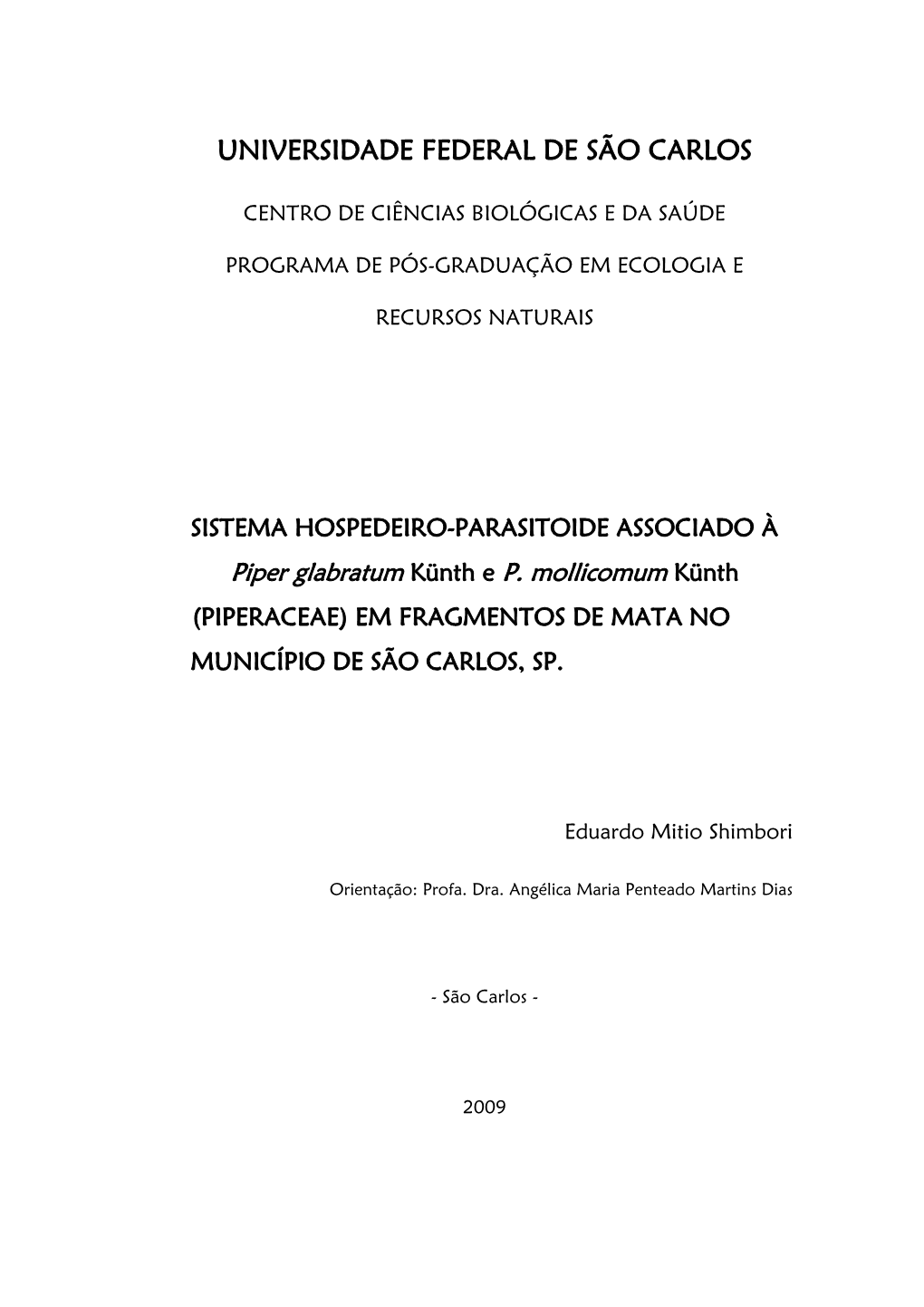 SISTEMA HOSPEDEIRO-PARASITOIDE ASSOCIADO À Piper Glabratum Künth E P