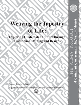 Weaving the Tapestry of Life: Exploring Guatemalan Culture Through Traditional Clothing and Designs