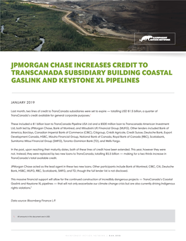 Jpmorgan Chase Increases Credit to Transcanada Subsidiary Building Coastal Gaslink and Keystone Xl Pipelines