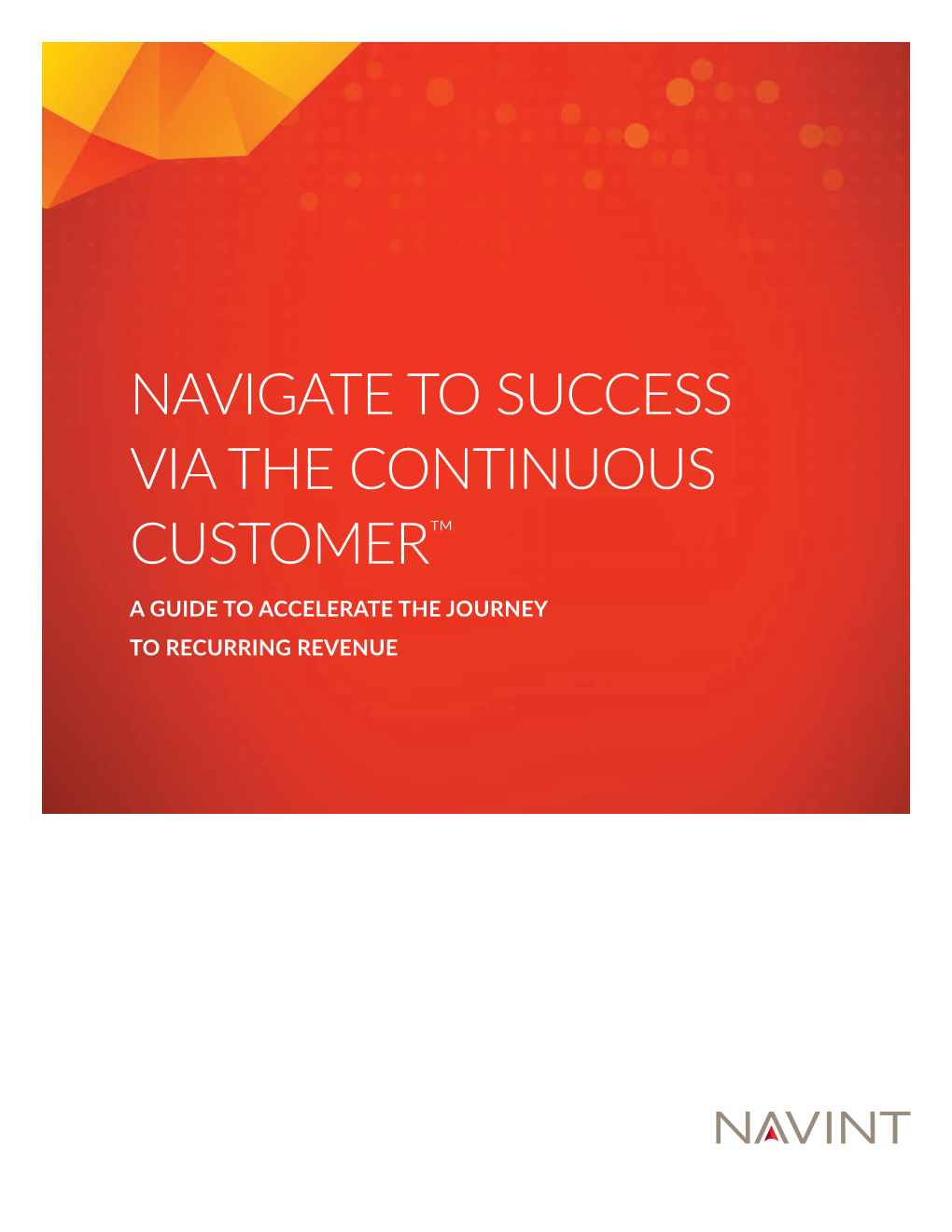 Navigate to Success Via the Continuous Customer™