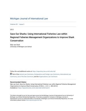 Save Our Sharks: Using International Fisheries Law Within Regional Fisheries Management Organizations to Improve Shark Conservation
