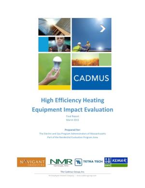 High Efficiency Heating Equipment Impact Evaluation Final Report March 2015
