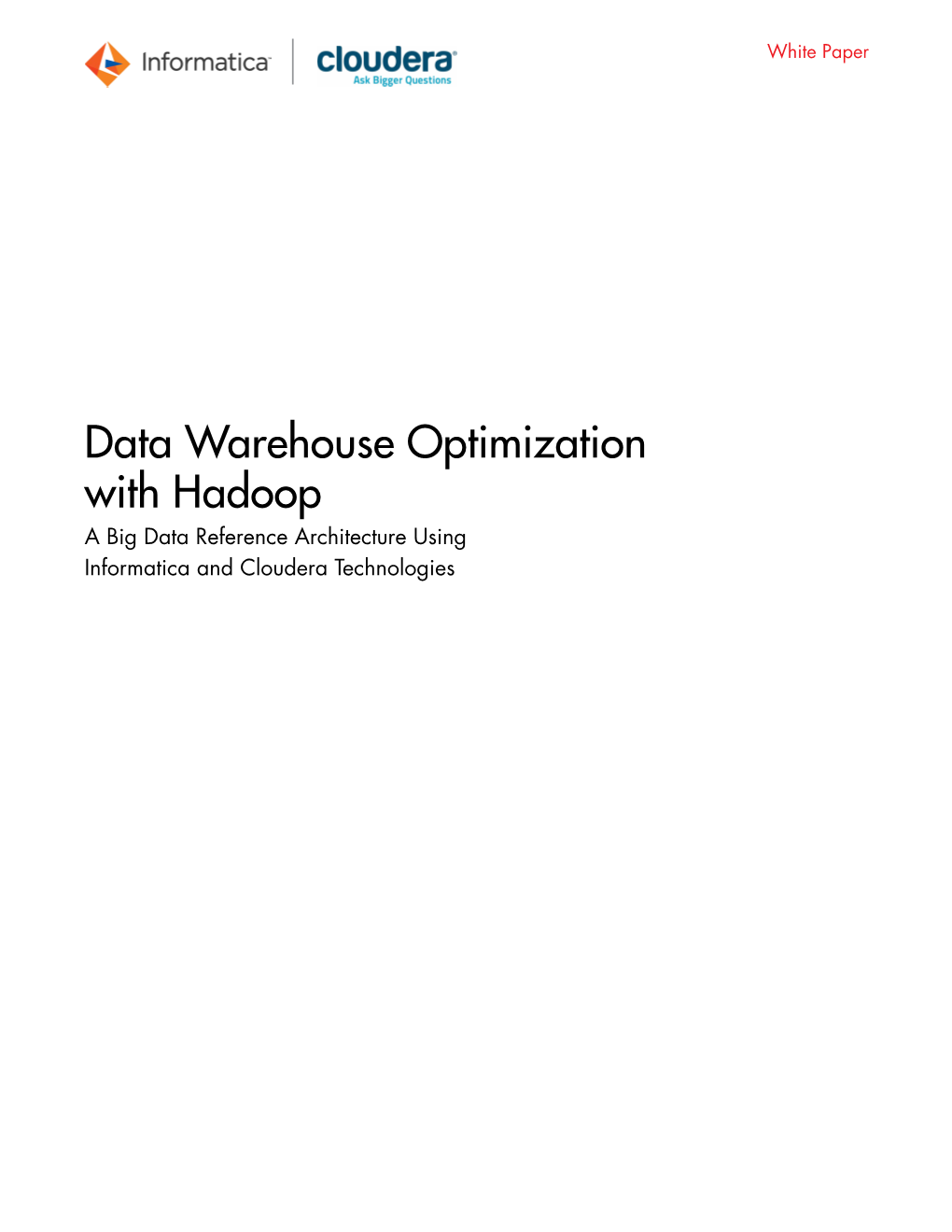 Data Warehouse Optimization with Hadoop