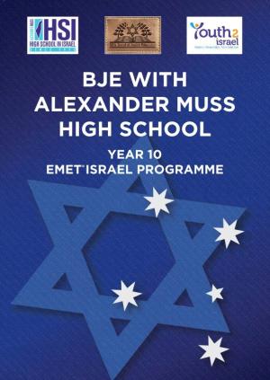 BJE with ALEXANDER MUSS HIGH SCHOOL YEAR 10 EMET ISRAEL PROGRAMME Information Booklet WEEK 1