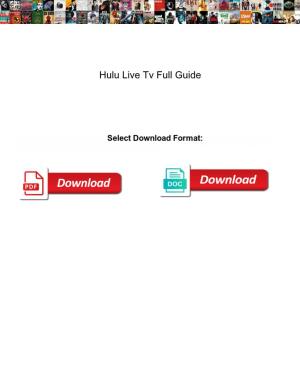 Hulu Live Tv Full Guide