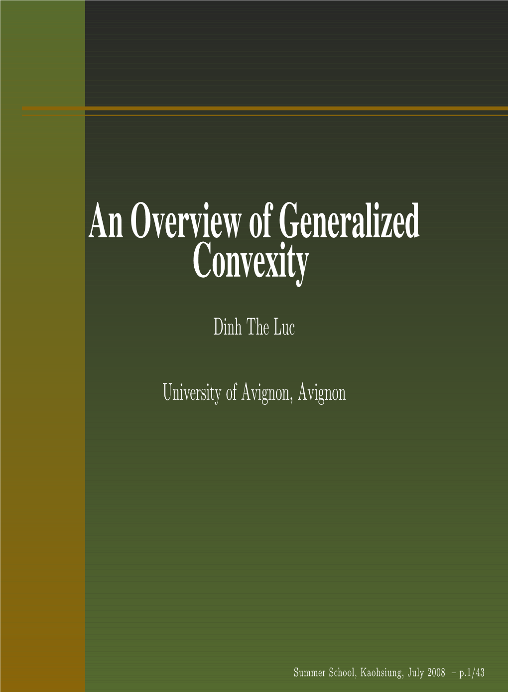 An Overview of Generalized Convexity