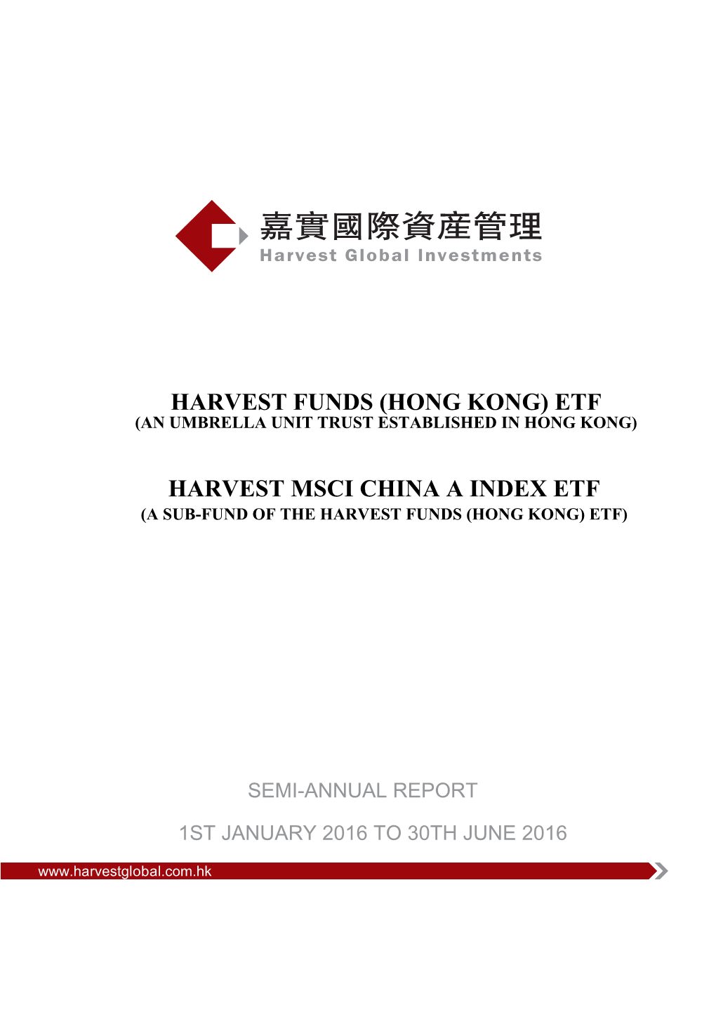 Harvest Funds (Hong Kong) Etf (An Umbrella Unit Trust Established in Hong Kong)