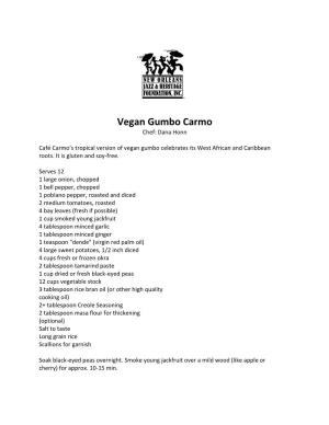 Vegan Gumbo Carmo Chef: Dana Honn