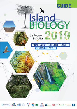 Université De La Réunion Campus Du Moufia Island Biology 2019 International Conference on Island Evolution, Ecology and Conservation - La Réunion 8-13 July