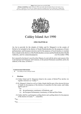 Caldey Island Act 1990 Is up to Date with All Changes Known to Be in Force on Or Before 27 September 2019