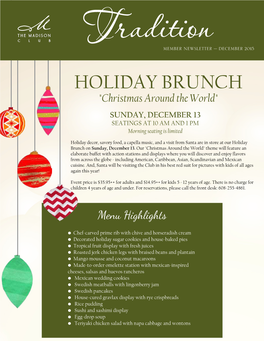 Holiday Brunch "Christmas Around the World" Sunday, December 13 Seatings at 10 AM and 1 PM Morning Seating Is Limited