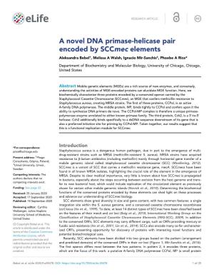 A Novel DNA Primase-Helicase Pair Encoded by Sccmec Elements Aleksandra Bebel†, Melissa a Walsh, Ignacio Mir-Sanchis‡, Phoebe a Rice*