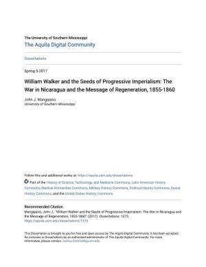 William Walker and the Seeds of Progressive Imperialism: the War in Nicaragua and the Message of Regeneration, 1855-1860
