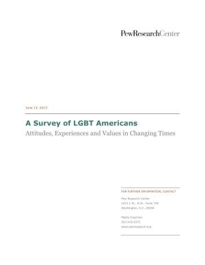 A Survey of LGBT Americans Attitudes, Experiences and Values in Changing Times